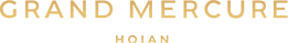GRAND MERCURE HOI AN – Vì tinh tú giữa hai miền di sản